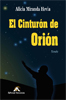Libro El cinturón de Orión de Alicia Miranda Hevia